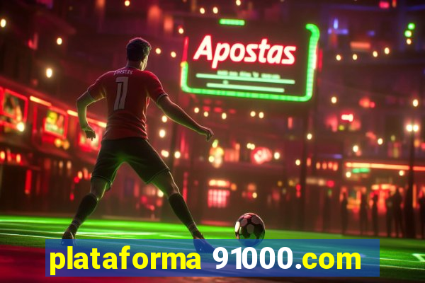 plataforma 91000.com